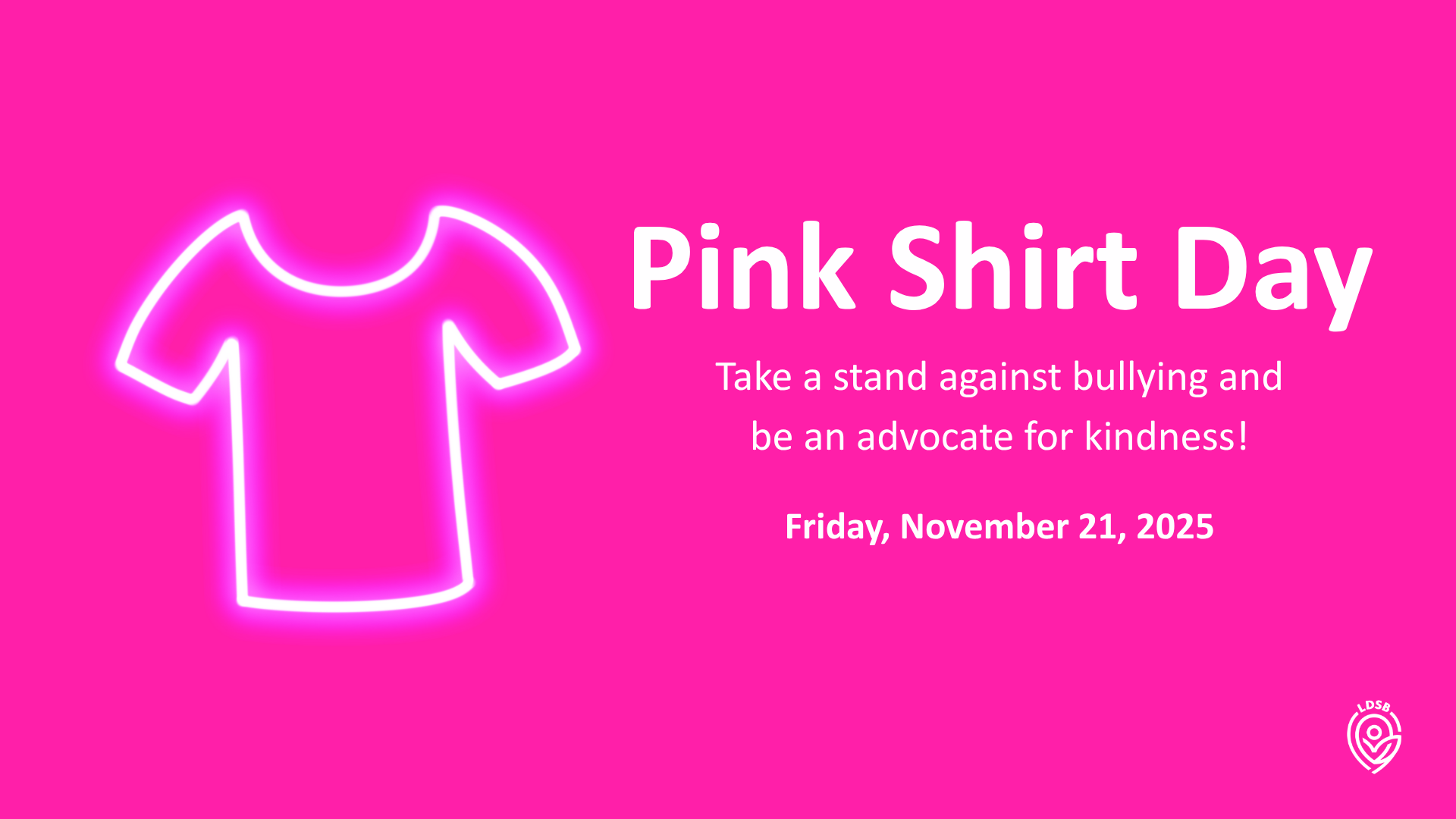 2025 11 01 Pink Shirt Day Digital Slide